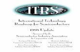 i INTERNATIONAL TECHNOLOGY ROADMAP FOR SEMICONDUCTORS 1998 UPDATE Table of Contents Introduction