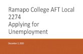 Ramapo College AFT Local 2274 Applying for Unemployment€¦ · 2274 Applying for Unemployment December 2, 2020. AFT Local 2274 Executive Officers are not Employment Law Experts What
