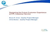 Designing the Future Customer Experience at FPL Customer … · 2020. 12. 2. · DMADV Project Charter: Automation of Revenue Billing Controls Design Need: ... Measure 07/06/18 05/30/18
