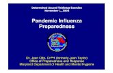 Pandemic Influenza Preparedness · 2014. 2. 6. · Pandemic Influenza Preparedness Dr. Jean Otto, DrPH (formerly Jean Taylor) Office of Preparedness and Response Maryland Department