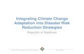 Integrating climate change adaptation into disaster risk reduction strategies · 2015. 1. 30. · Integrating Climate Change Adaptation into Disaster Risk Reduction Strategies Republic