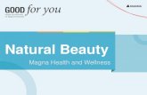 Magna Health and Wellnessmagnawellness.ca/app/Uploads/Lunchlearns/13_file.pdfNatural Beauty On average we use 10 personal care products ... •Body Washes •Face washes •Soaps •Bubble