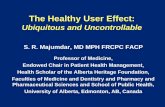 The Healthy User Effect...The Healthy-User Effect •The healthy-user tends to have: –less severe disease (for any given ICD-code) –higher socio-economic status –better functional,