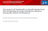 The Impact of Telehealth on Health Equity from the ......Clinician Outreach and Communication Activity (COCA) Webinar Tuesday, December 8, 2020. ... Virtual Integrated Multisite Patient