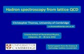 Hadron spectroscopy from lattice QCDth- · 2015. 6. 25. · Hadron spectroscopy from lattice QCD Christopher Thomas, University of Cambridge Cracow School of Theoretical Physics,
