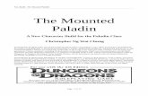 The Mounted Paladin · 2018. 1. 14. · polearm and spear weapon groups. All lances have the mount property. Light Lance Simple Melee, +2, 1d8, 6gp, 7lb, Mount A light lance is easy