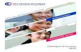 Catalogue of services - CCI France Myanmar...Literature (Burmese/Fr/Eng) Rate: $25/page Presentation of service: • Translation of commercial literature (bro-chures, leaflets,website,