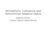Atmospheric Turbulence and Astronomical Adaptive Optics...Outline • Atmospheric turbulence profiles • Turbulence and image quality • Angular anisoplanatism • PSF estimation