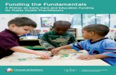 A Primer on Early Care and Education Funding for Public Health ... · 2016. 2. 2. · billion in childhood obesity prevention by 2025, identifies “ensur[ing] that all children enter