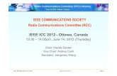 IEEE COMMUNICATIONS SOCIETY Radio Communications Committee ...site.ieee.org/com-rc/files/2015/12/ICC12_Slides.pdf · Joe Mitola, Broadband Cognitive SATCOM Andre Bigras, Victor Gooding,
