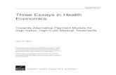 Three Essays in Health Economics - RAND...Dissertation Three Essays in Health Economics Towards Alternative Payment Models for High-Value, High-Cost Medical Treatments Jakub P. Hlávka