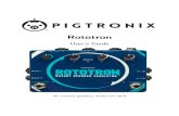 Rototron · 2020. 11. 21. · Frampton, Danny Gatton, the Beatles and many others. Independent Slow and Fast speed controls with adjustable ramp time allow musicians to enjoy the