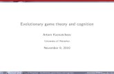 Evolutionary game theory and cognitionakazna/EGTCog20101109.pdf · 2010. 11. 21. · Two player games I A game between two players (Alice and Bob) is represented by a matrix G of