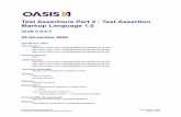 OASIS Test Assertions, Part 2 Test Assertion Markup Language...might be claimed to pertain to the implementation or use of the technology described in this document or the extent to