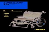EUROCHAIR² XXL 2 - MEYRA...EUROCHAIR² XXL 2.850 Permissible user weight up to 160 / 200 kg Suitable for passenger transport. Tested accord-ing to ISO 7176-19 (max. user weight 136