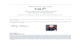 Welcome, to your NLP · 2018. 7. 23. · Bandler Computers, Gestalt Grinder Linguistics of Magic I & II Patterns I & II Frogs into Princes NLP Volume I Reframing Using Your Brain