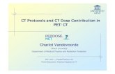CT Protocols and CT Dose Contribution in PET/CTnucleus.iaea.org/HHW/NuclearMedicine/IPET2011/... · 2016. 8. 9. · Introduction CT protocols and CT dose contribution in PET/CT C.