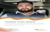 Trainee Train Guard - WordPress.com · 2020. 10. 8. · Train Guard program, your day to day responsibilities include: • Sign-on duties which include familiarisation of requisite