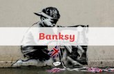 Who Is Banksy? - Reginald Mitchell Primary Schoolreginaldmitchell.staffs.sch.uk/.../2020/06/Banksy-PP.pdf · 2020. 6. 28. · Banksy’s Beginnings Banksy is originally from Bristol,
