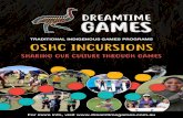 TRADITIONAL INDIGENOUS GAMES PROGRAMS ... - …...ABOUT DREAMTIME GAMES Dreamtime Games offers a fun and educational program for OSHC services across South East and South West QLD