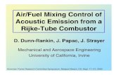 Air/Fuel Mixing Control of Acoustic Emission from a Rijke-Tube …mae2.eng.uci.edu/~ddunnran/presentations_pub/afrc.pdf · 2001. 4. 17. · • Rijke tube combustor as a model resonating