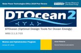 DTOcean (Optimal Design Tools for Ocean Energy)...Project Summary • The DTOceanproject pioneered a new, open-source collaborative development model for wave and tidal array design
