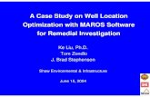 A Case Study on Well Location Optimization with MAROS ...Manual and MAROS Results Comparison Differences • Less wells reduced by MAROS (34 versus 70) • MAROS protects periphery