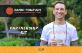 PARTNERSHIP KIT - dannipomplun.com€¦ · Danni Pomplun is a San Francisco Based E-RYT 500 Vinyasa Yoga Teacher whose style has been described as functional, down-to-earth and fun