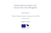 Estonian Electronic Identity Card: Security Flaws in Key … · Estonian Electronic Identity Card: Security Flaws in Key Management Arnis Parsovs1,2 1Software Technology and Applications