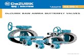 DeZURIK BAW AWWA BUTTERFLY VALVES - The Valve ......AWWA Butterfly Valves is proven by more than 50 years of field experience. AWWA C504 requires testing of the bonding process per