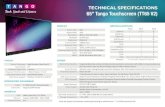 TECHNICAL SPECIFICATIONS 65” Tango Touchscreen (TT65 …65” Tango Touchscreen (TT55 V2) 1489mm 600mm 400mm 930mm 92mm 1. Front Panel Connecitivity 2. Power, LED and IR Sensor 3.