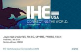 Joyce Sensmeier MS, RN -BC, CPHIMS, FHIMSS, FAAN · 2020. 3. 3. · • The two organizations formally launched the Personal Connected Health subdomain within the IHE Patient Care
