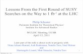 Lessons From the First Round of SUSY Searches on the Way ...web.physics.ucsb.edu/~wclhc/program_files/PS.pdfLessons From the First Round of SUSY Searches on the Way to 1 fb-1 at the