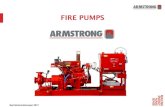 FIRE PUMPS - FGSprinklerkonferansen 2017 FIRE PUMPS • Introduction to Armstrong Fluid Technology • Fire Pump Standards –National requirements for redundancy • Fire Pump Approvals