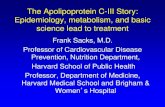 The Apolipoprotein C-III Story: Epidemiology, metabolism ......Coronary Heart Disease in Turkey Onat et al. Athero 2003;168:81 Men Women HD HDL apo C-III mg/dl P