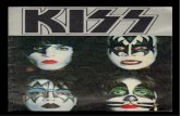 The KISS F.A.Q. - Your Source for KISSTORY! Click it Up!! · 2011. 9. 9. · KISS its SO KISS to But And in on KISS how the As a MSS Army Kiss News KISS ARMY . Kiss DISCOGRAPHY KISS