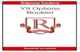 Y9 Options Booklet - Ridgeway Academy · Y9 Options Booklet Everybody can achieve. Headteacher’s Introduction Dear Parents/Carers Your son/daughter is about to embark on one of