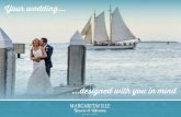 Your wedding · 2018. 3. 5. · your wedding on Sunset Key’s private beach followed by a cocktail hour at sunset on a private catamaran and then a reception on the Sunset Deck.