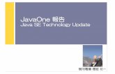 javaone - IAjapan...JavaOne の歩き方 Technical Session と BOF Java の今を知りたいのなら Technical Session Java の未来を知りたいのなら BOF 5 年後は見えなくても、2,