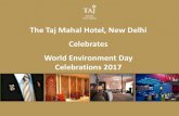 The Taj Mahal Hotel, New Delhi Celebrates World Environment … · 2019. 4. 22. · The Taj Mahal Hotel, New Delhi Celebrates World Environment Day Celebrations 2017 One of the most