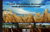 Plant Mutation Breeding and Biotechnology1 Up until the 20th century, spontaneous mutations were the only source of novel genetic diversity that mankind could exploit in selecting