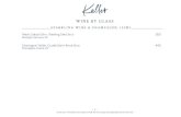 WINE BY GLASS - Keller · 2020. 12. 14. · Lise & Bertrand Jousset Montlouis Clos Aux Renards Singulier (dry) 690 Loire, France, 2016, Organic ... AOC Maury, France, 2016 Niepoort,