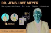 DR. JENS-UWE MEYER · 2020. 1. 10. · Dr. Jens-Uwe Meyers Vorträge sind eine einzigartige Mischung aus hervorragender fachlicher Expertise und einem Gespür für die Leichtigkeit,