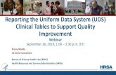 Reporting the Uniform Data System (UDS) Clinical Tables to ......11/4/2019 1 Reporting the Uniform Data System (UDS) Clinical Tables to Support Quality Improvement Webinar September