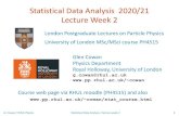 Statistical Data Analysis 2020/21 Lecture Week 2cowan/stat/stat_week_2.pdfG. Cowan / RHUL Physics Statistical Data Analysis / lecture week 2 14 Moments of a distribution Can characterize