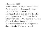 Book 30 Moshe Siselsender Netzech Israel Lo Ishaker Eternal ...Book 30 Moshe Siselsender Netzech Israel Lo Ishaker Eternal Israel does not LIE - enigma of Jewish survival : Where was