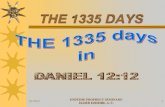 THE 1335 DAYS - EPMMI · 2020. 10. 15. · ELDER EZERIBE, A. C. 6 “The Daniel 12 time prophecies are fulfilled specific prophetic events in the Revelation recorded as ‘Speaking