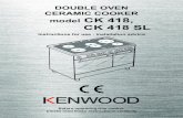 DOUBLE OVEN CERAMIC COOKER model CK 418, CK 418 SLthe proximity of the cooker cannot come into contact with the hob or become entrapped in the oven door. • WARNING: Unattended cooking