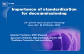 Importance of standardization for decommissioning · 2016. 10. 24. · IEC 61526 (2010), EN 61526 (2013) – γ, β and n Dosemeters and ratemeters