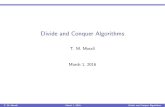 Divide and Conquer Algorithms - Virginia Techcs4104/murali/spring2016/... · 2016. 3. 1. · Divide and Conquer I Break up a problem into several parts. I Solve each part recursively.